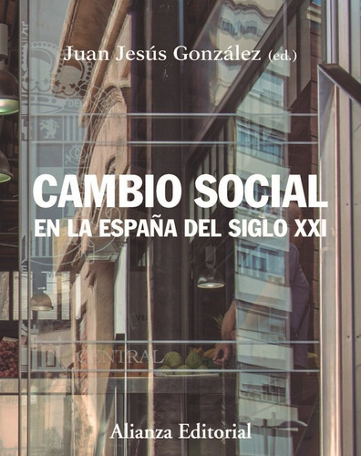 Cambio Social En La Espaãâ±a Del Siglo Xxi, De González, Juan Jesús. Alianza Editorial, Tapa Blanda En Español