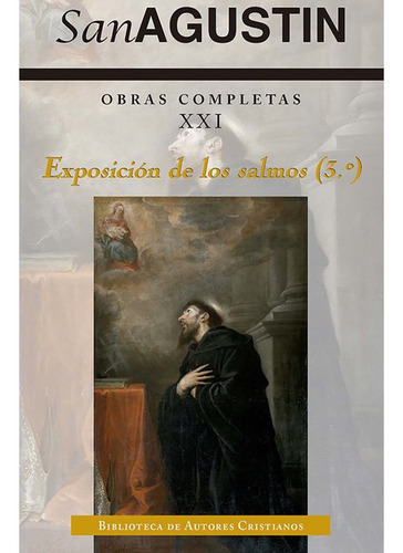 San Agustin Obras Completas Xxi Exposicion De Los Salmos 3, De Aa.vv. Editorial Biblioteca Autores Cristianos En Español