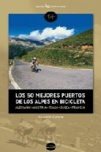 50 Mejores Puertos De Los Alpes En Bicicleta,los - Geser,...