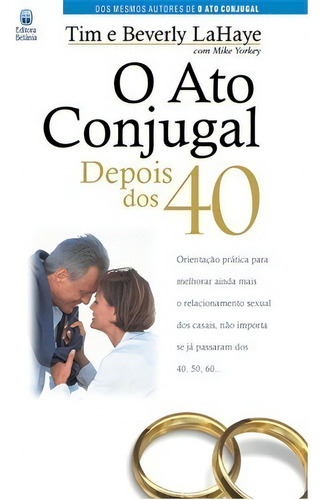 O Ato Conjugal Depois dos 40, de Tim & Beverly LaHaye. Editora Betania em português, 2019