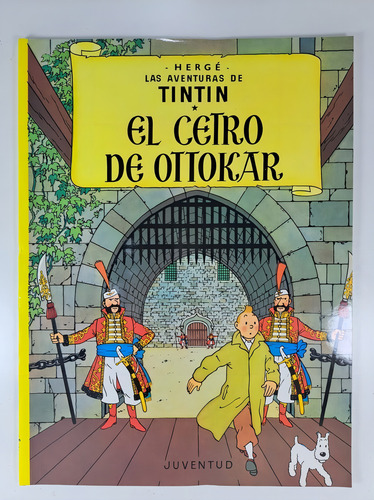 El Cetro De Ottokar - Aventuras De Tintin - Hergé