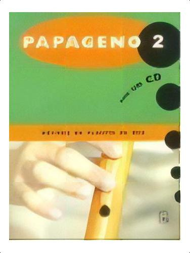 Papageno 2. Mãâ©todo De Flauta: Método De Flauta De Pico, De Varios Autores., Vol. 2. Editorial Editorial Casals, Tapa Blanda En Español