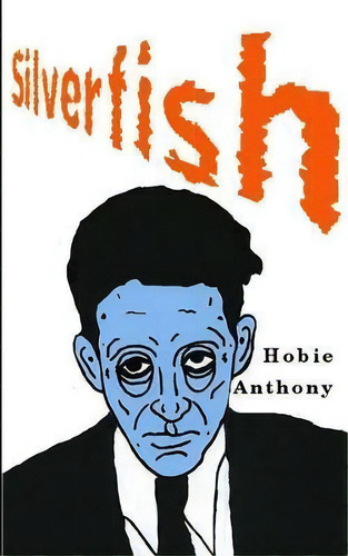 Silverfish, De Hobie Anthony. Editorial Whiskey Tit, Tapa Blanda En Inglés