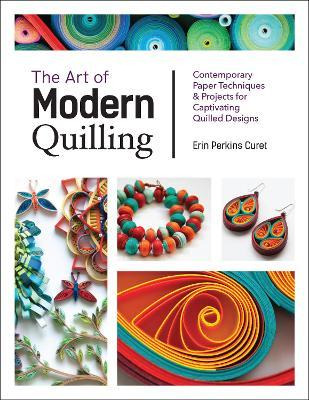 Libro The Art Of Modern Quilling - Erin Perkins Curet