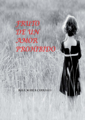 Libro Fruto De Un Amor Prohibido (spanish Edition) Lbm3