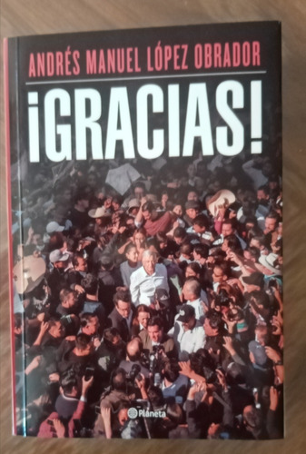 Andrés Manuel López Obrador Libro, Gracias! Firmado 