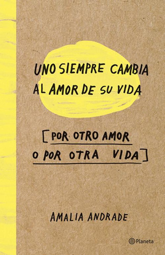 Libro Uno Siempre Cambia Al Amor De Su Vida