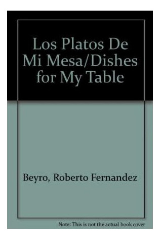 Libro Platos De Mi Mesa Los De Fernandez Beyro Roberto