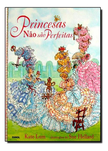 Princesas Não São Perfeitas, De Kate Lum. Editora Farol Literario - Dcl, Capa Mole Em Português