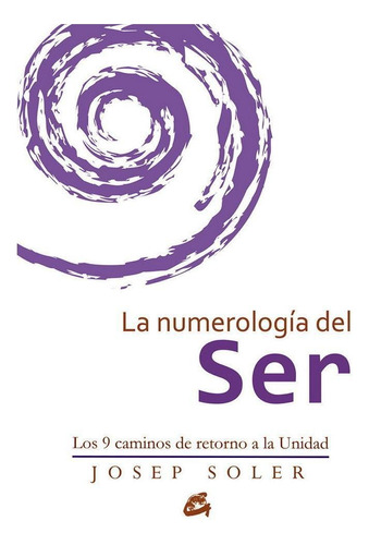 La Numerologia Del Ser  - Josep Soler Sala - Libro