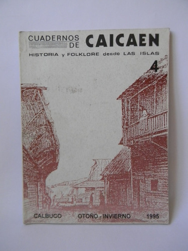 Cuadernos De Caicaén Historia Número 4 Calbuco 1995