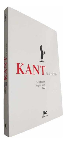 Kant E A Teologia, De Georg Essen E Magnus Striet. Editora Loyola Em Português