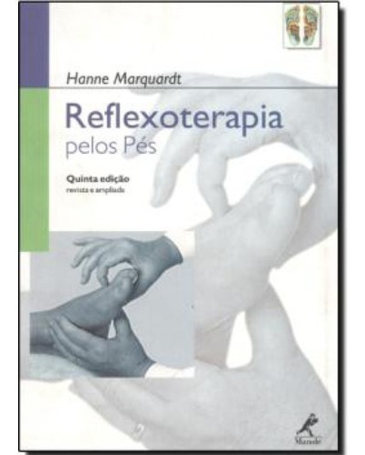 Livro - Reflexoterapia Pelos Pés - Marquardt, De Marquardt, Hanne. Editora Manole, Capa Mole Em Português