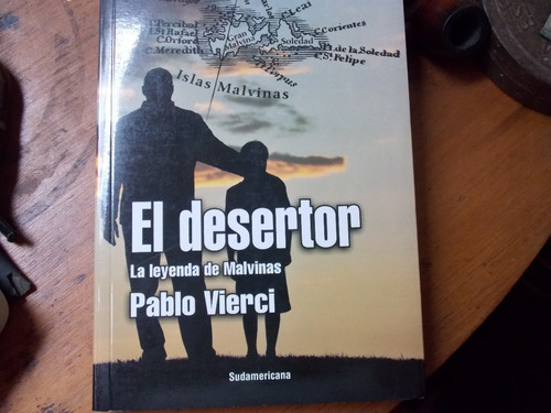 Pablo Vierci - El Desertor Leyenda De Malvinas