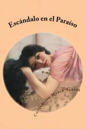 Escandalo En El Paraiso, De Albesa, Cepcion Marin. Editorial Createspace, Tapa Blanda En Español