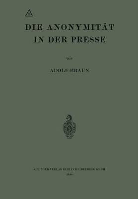 Die Anonymitat In Der Presse - Adolf Braun
