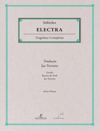 Electra - Capa Dura: Electra - Capa Dura, De Sófocles. Editora Ateliê Editorial, Capa Dura, Edição 1 Em Português, 2023