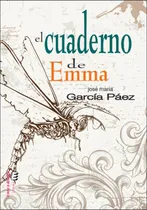 Comprar El Cuaderno De Emma, De Garcia Paez, Jose Maria., Vol. 1. Editorial Eride Ediciones, Tapa Blanda En Español