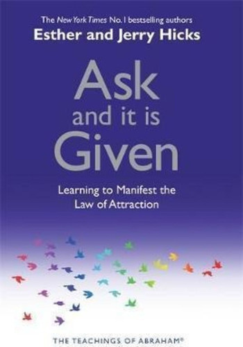 Ask And It Is Given : Learning To Manifest Your Desires, De Esther Hicks. Editorial Hay House Inc, Tapa Blanda En Inglés