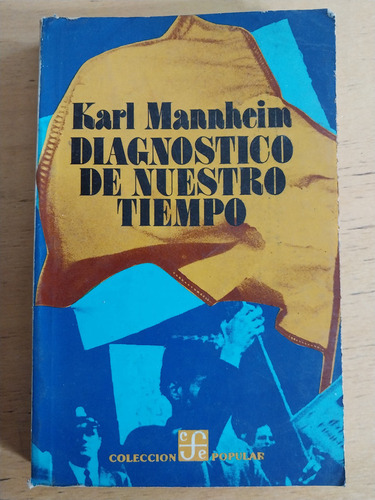 Diagnostico De Nuestro Tiempo - Mannheim, Karl