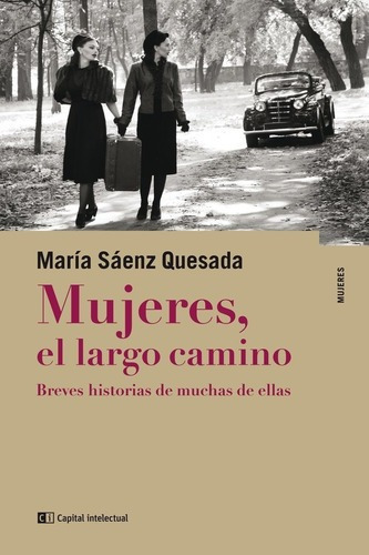 Libro Mujeres El Largo Camino - Saenz Quesada Maria
