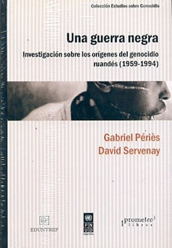 Una Guerra Negra. Gabriel Périès Y David Servenay