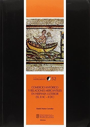 Comercio Anfórico Y Relaciones Mercantiles En Hispania Ul&-.
