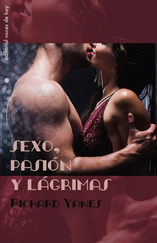 Libro: Sexo, Pasión Y Lágrimas (spanish Edition)