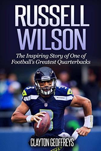 Book : Russell Wilson The Inspiring Story Of One Of...