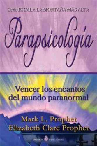 Parapsicologia Vencer Los Encantos Del Mundo Paranormal - Pr