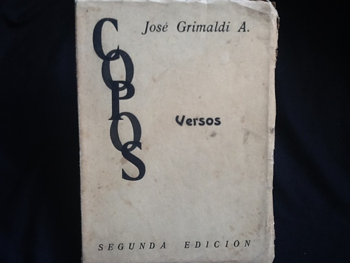Jose Grimaldi - Copos. Versos - Primera Edición Chilena