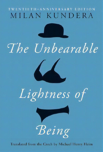 The Unbearable Lightness Of Being, De Milan Kundera. Editorial Harper, Tapa Dura En Inglés