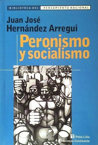 Peronismo Y Socialismo - Hernández Arregui Juan José