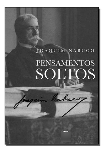 Libro Pensamentos Soltos De Nabuco Joaquim Linotipo Digital