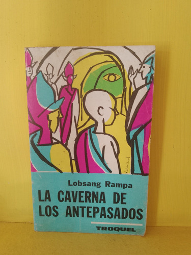 La Caverna De Los Antepasados. Lobsang Rampa