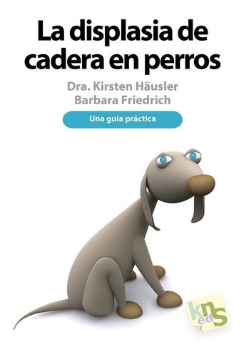 Displasia De Cadera En Perros,la - H?usler, Kirsten