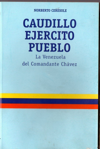 Libro Fisico Caudillo Ejercito Pueblo La Venezuela De Chavez