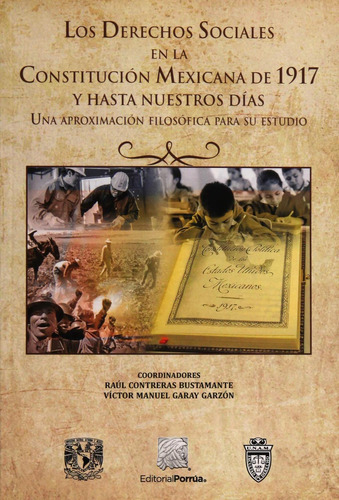 Los derechos sociales en la Constitución de 1917 y hasta nuestros días: No, de Fuente Rodríguez, Jesús., vol. 1. Editorial Porrua, tapa pasta blanda, edición 1 en español, 2019