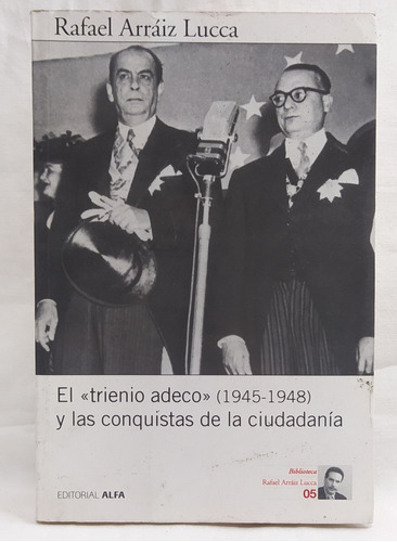 El Trienio Adeco 1945 1948 Y Las Conquistas De La Ciudadanía