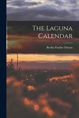 Libro The Laguna Calendar - Dutton, Bertha Pauline 1903-