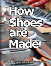 Libro How Shoes Are Made : A Behind The Scenes Look At A ...