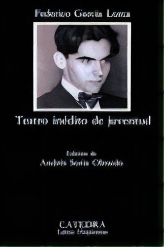 Teatro Inãâ©dito De Juventud, De García Lorca, Federico. Editorial Ediciones Cátedra En Español