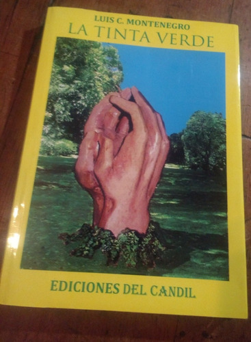 La Tinta Verde - Luis C. Montenegro Ediciones Del Candil