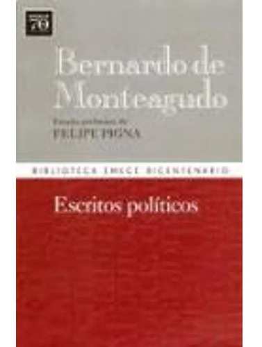  Bernardo De Monteagudo Escritos Politicos