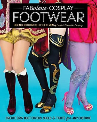 Libro: Fabulous Cosplay Footwear: Create Easy Boot Covers, S