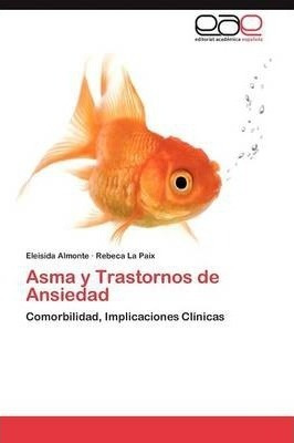 Asma Y Trastornos De Ansiedad - Almonte Eleisida