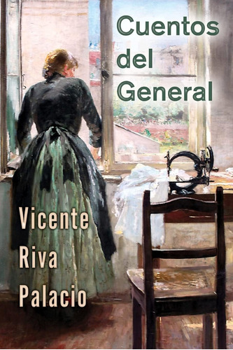 Libro Cuentos Del General - Vicente Riva Palacio