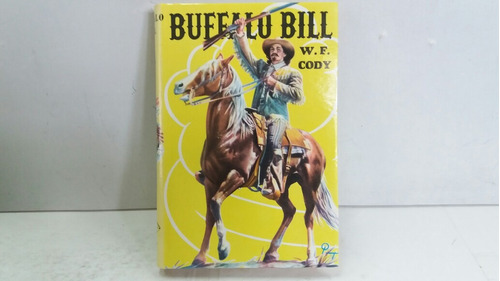 Buffalo Bill. W. F. Cody