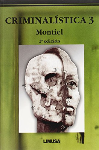 Libro Criminalística 3 De Juventino Montiel Sosa Ed: 2