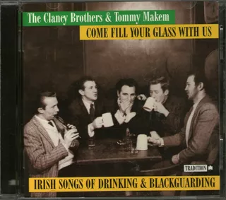 The Clancy Brothers & Tommy Maken - Irish Songs Of Drinking